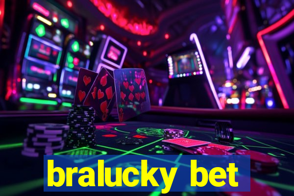 bralucky bet